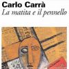 Carlo Carrà la matita e il pennello
