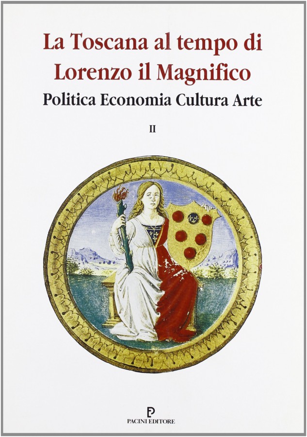 La Toscana al tempo Lorenzo il Magnifico V.2