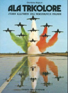 Ala tricolore Storia illustrata dell'Aeronautica Militare