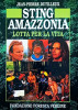 Amazzonia lotta per la vita