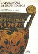 Capolavori di Euphronios Un pioniere della ceramografia Attica