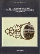 La collezione di gemme del Museo Civico Archeologico di Bologna