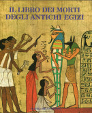 <h0>Il Libro dei morti degli antichi egizi <span><i>I Papiri d'Ani, Hunefer, Anhai</i></span></h0>