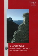 S. Antonino un insediamento fortificato nella Liguria bizantina Solo Vol. 1