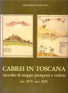 Cabrei in Toscana Raccolte di mappe prospetti e vedute sec. XVI-XIX