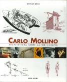 Carlo Mollino  Architettura come autobiografia 3 voll.