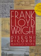 Frank Lloyd Wright disegni e ricordi (con CD-Audio)