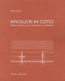 <h0>Involucri in cotto <span><i>Sistemi innovativi per il rivestimento in architettura <span> [Senza CD]</i></span></h0>