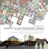 Samara e il suo paesaggio urbano Metodologie di analisi e acquisizioni dello spazio pubblico