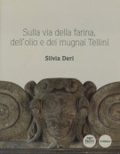 <h0>Sulla via della farina, dell’olio e dei mugnai Tellini</h0>