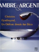 Ambre et argent Christian Fjerdingstad (1891-1968) un orfèvre danois Art déco