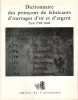 Dictionnaire des poinçons de fabricants d'ouvrages d'or et d'argent de Paris et de la Seine 1798-1838  Vol.I