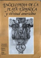 Enciclopedia de la plata española y virreinal americana