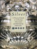 Silver A Practical Guide to Collecting Silverware and Identifying Hallmarks