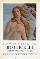 Tutta la Pittura del Botticelli Volume secondo: 1485-1510