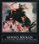 Arnold Bocklin e la Cultura Artistica in Toscana Hans von Marées Adolf von Hildebrand Max Klinger,c Karl Stauffer-Bern Albert Welti