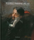 Pompeo Mariani 1857-1927 La storia inedita di un grande pittore dell'Ottocento