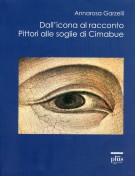 Dall'icona al racconto Pittori alle soglie di Cimabue Un libro interrotto