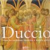 Duccio Siena fra tradizione Bizantina e mondo Gotico