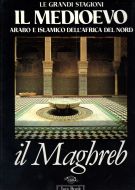 Il Medioevo Arabo e Islamico dell'Africa del Nord Il Maghreb