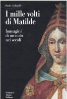 I mille volti di Matilde immagini di un mito nei secoli