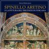 Spinello Aretino e la pittura del Trecento in Toscana