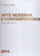 Arte Moderna e Contemporanea Antologia scelta 2014