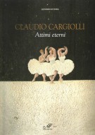 Claudio Cargiolli Attimi eterni