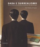 Dal Nulla al Sogno Dada e Surrealismo dalla Collezione del Museo Boijmans Van Beuningen