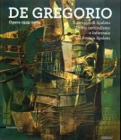 <h0>De Gregorio  Opere 1935-2004 <span><i>Il Gruppo di Spoleto Ultimo naturalismo e Informale al Premio Spoleto</i></span></h0>