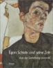 Egon Schiele und seine Zeit Österreichische Malerei und Zeichnung 1900-1930 Aus der Sammlung Leopold