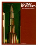 Giorgio De Chirico Un maestoso silenzio