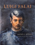 Luigi Falai Natura e Pittura Cinquant'Anni tra Stile e Coerenza