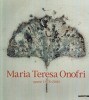 Maria Teresa Onofri Opere 1978-2000