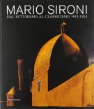 Mario Sironi Dal Futurismo al Classicismo 1913-1924