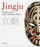Jingju Il teatro cinese nella Collezione Pilone