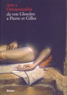 Vade Retro Arte e Omosessualità da von Gloeden a Pierre et Gilles L'amicizia amorosa