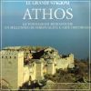 Athos Le fondazioni monastiche Un millennio di spiritualità e di arte ortodossa