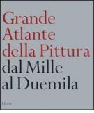 Grande Atlante della Pittura dal Mille al Duemila