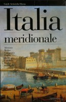 Guide artistiche Electa Italia Meridionale Abruzzo, Molise, Campania, Puglia, Basilicata, Calabria, Sicilia, Sardegna