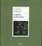 La Pittura in Europa La Pittura dei Paesi Bassi (3 Voll.)