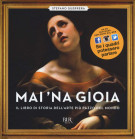 <h0>Mai ‘na gioia <span><i>Il libro di storia dell'arte più pazzo del mondo</i></Span></h0>