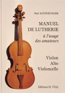 Manuel de Lutherie À l'usage des Amateurs Violon Alto Violoncelle