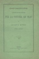 Esposizione per un nuovo metodo scientifico per la pittura a olio di Giuseppe Bettini pittore veneziano