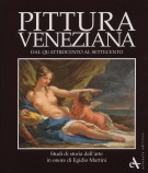 Pittura veneziana dal Quattrocento al Settecento Studi in onore di Egidio Martini