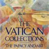The Vatican Collections The Papacy and Art