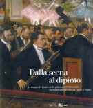 Dalla scena al dipinto La Magia del Teatro nella Pittura dell'Ottocento Da David a Delacroix da Fussli a Degas