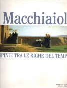 I Macchiaioli Dipinti tra le righe del tempo