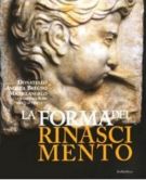 La forma del Rinascimento Donatello, Andrea Bregno, Michelangelo e la scultura a Roma nel Quattrocento