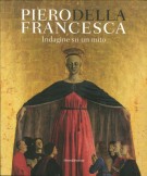 Piero della Francesca Indagine Su un Mito